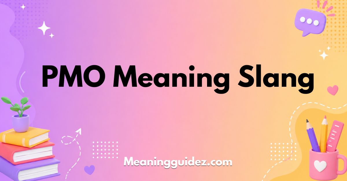 PMO Meaning Slang