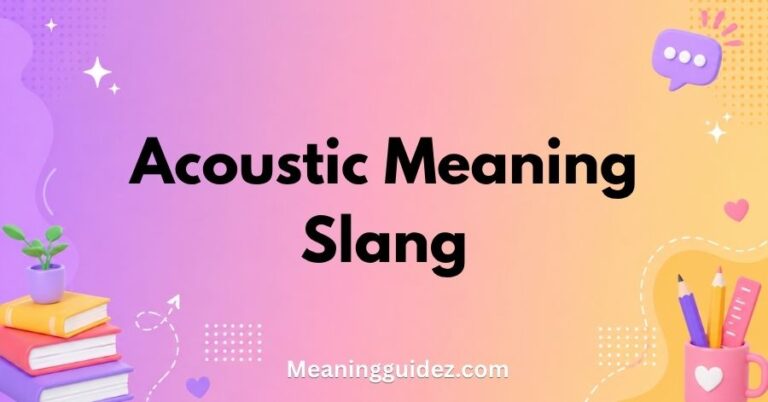 Acoustic Meaning Slang