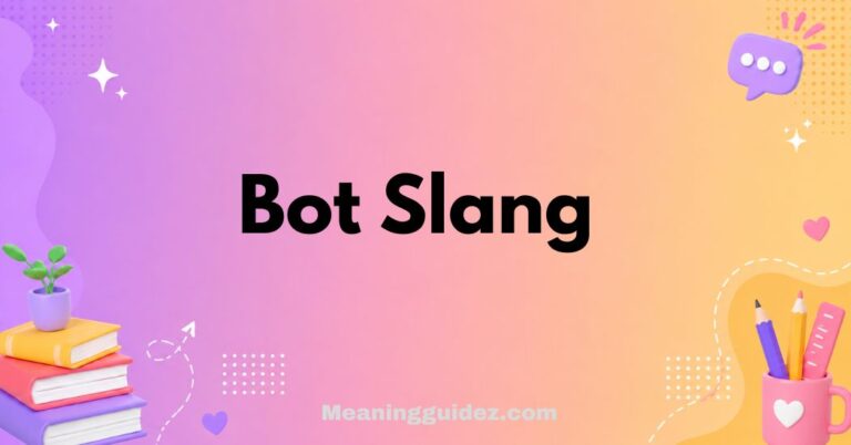 Bot Slang