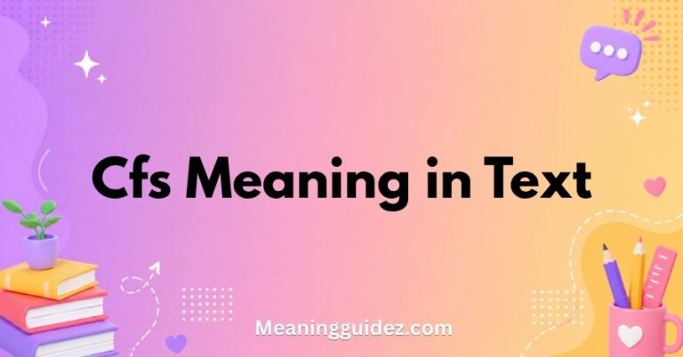 CFS Meaning in Text