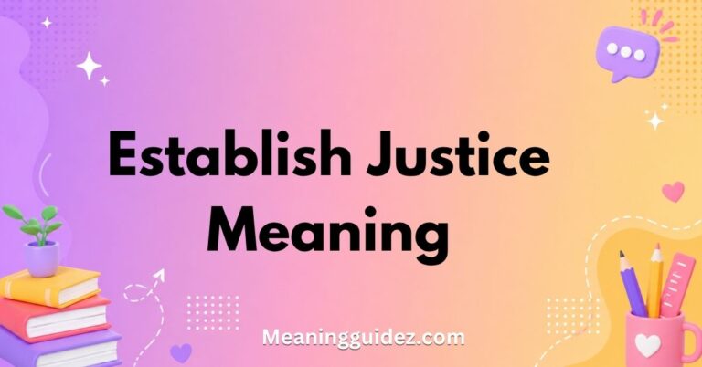 Establish Justice Meaning