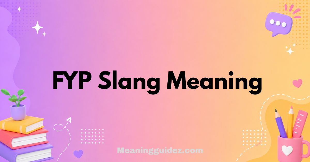 FYP Slang Meaning