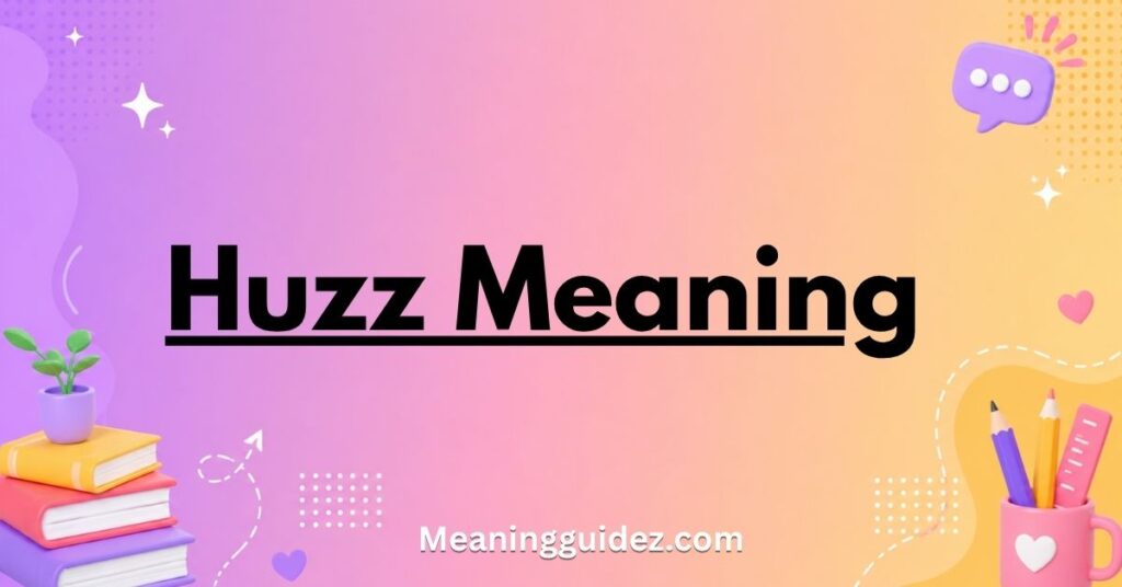huzz meaning