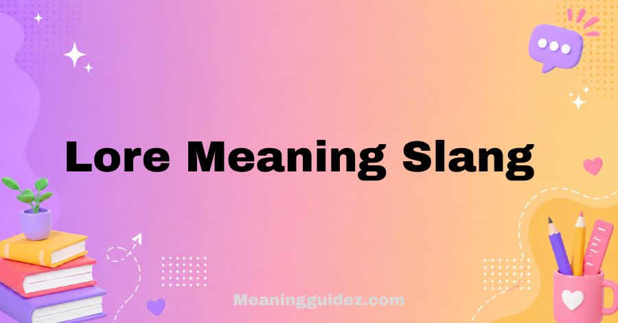 lore meaning slang