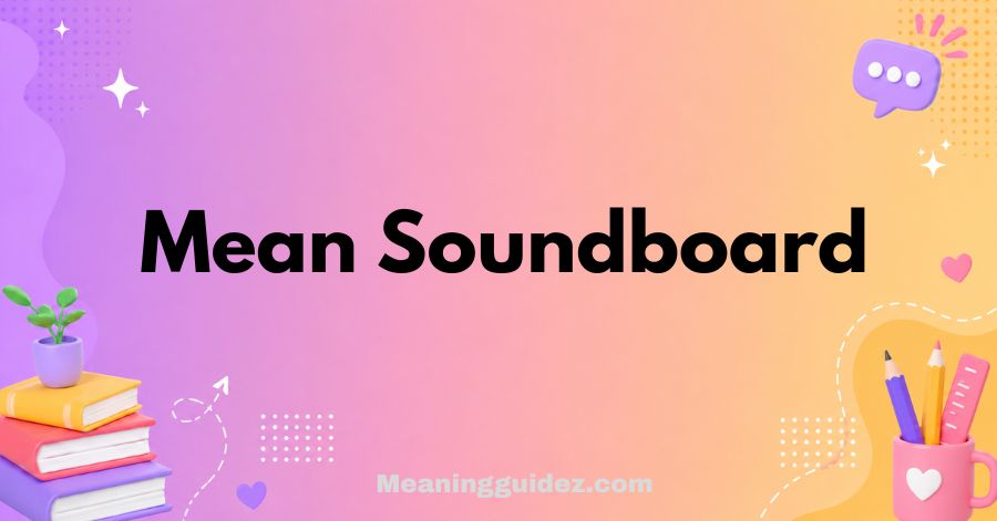 Mean Soundboard