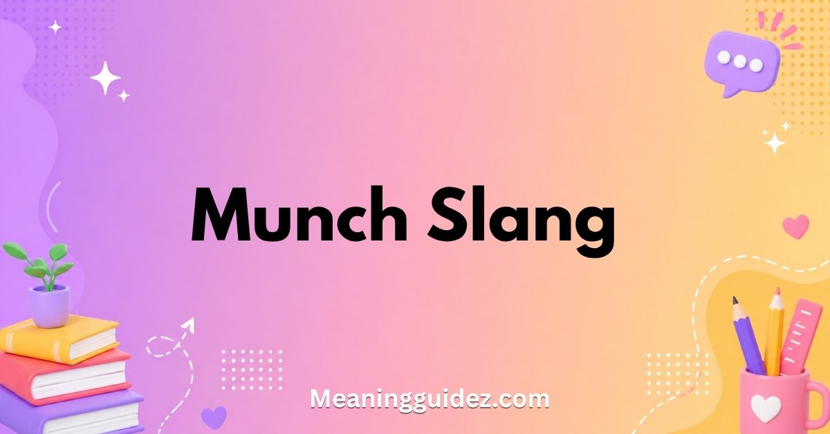 Munch Slang