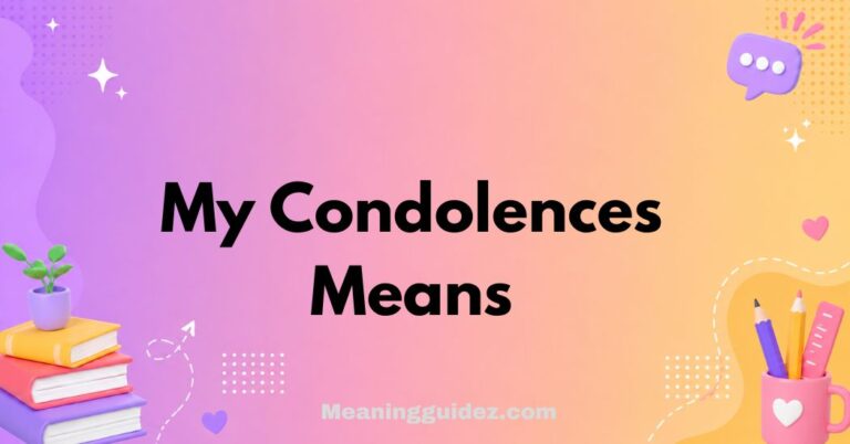 My Condolences Means