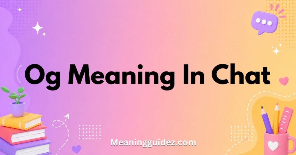 og meaning in chat