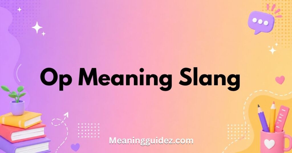 OP Meaning Slang