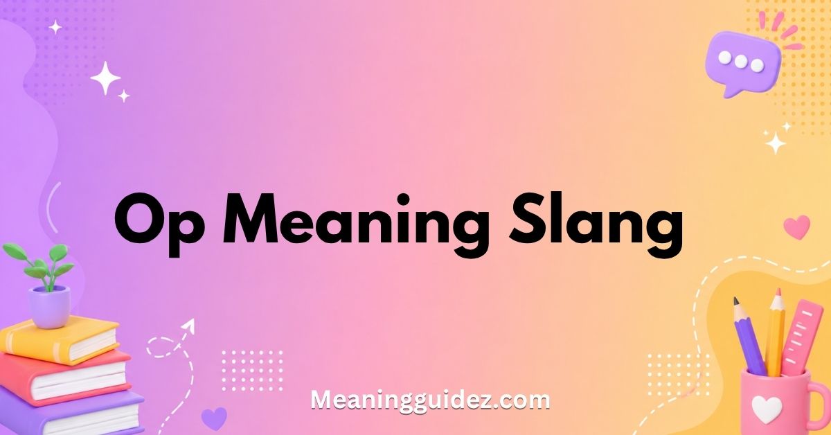 OP Meaning Slang