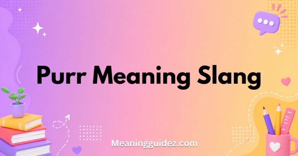 Purr Meaning Slang