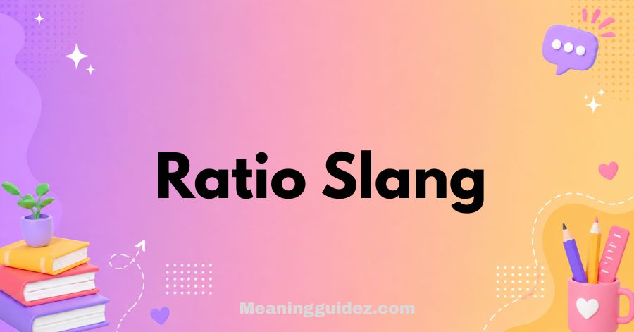 Ratio Slang