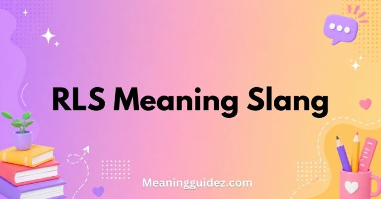RLS Meaning Slang