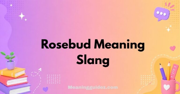 Rosebud Meaning Slang