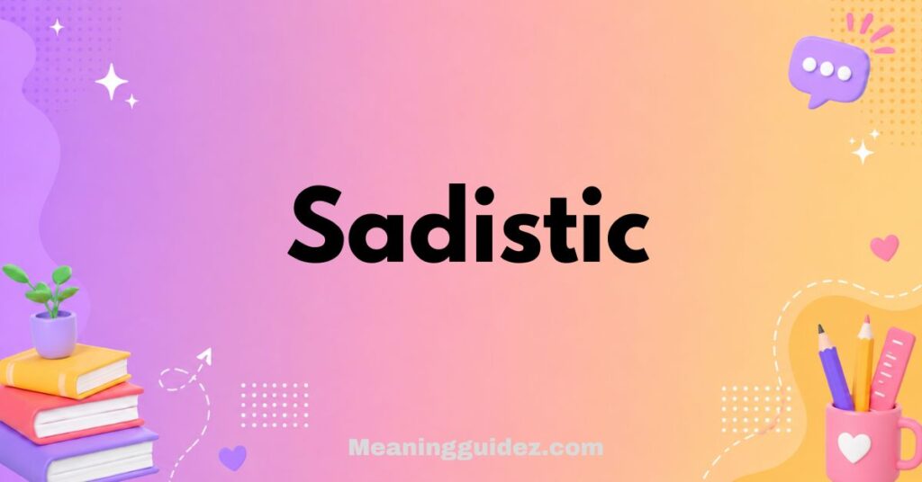 Sadistic