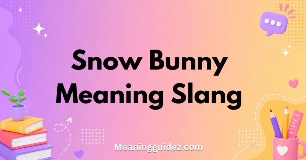 Snow Bunny Meaning Slang
