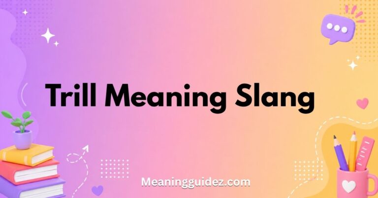 Trill Meaning Slang