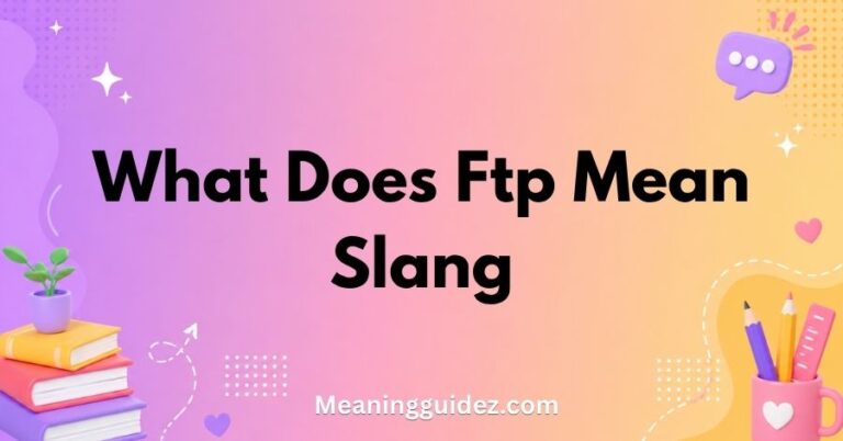 What Does FTP Mean Slang
