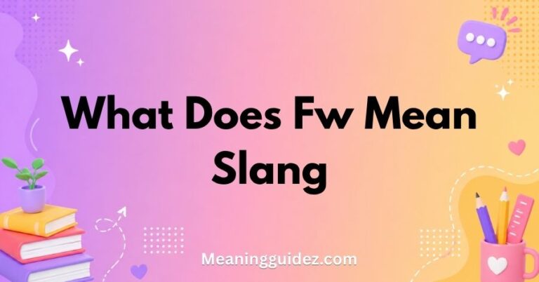 What Does FW Mean Slang