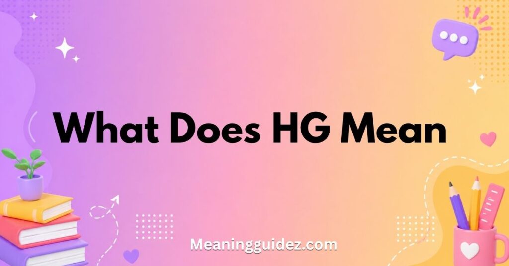 what does hg mean