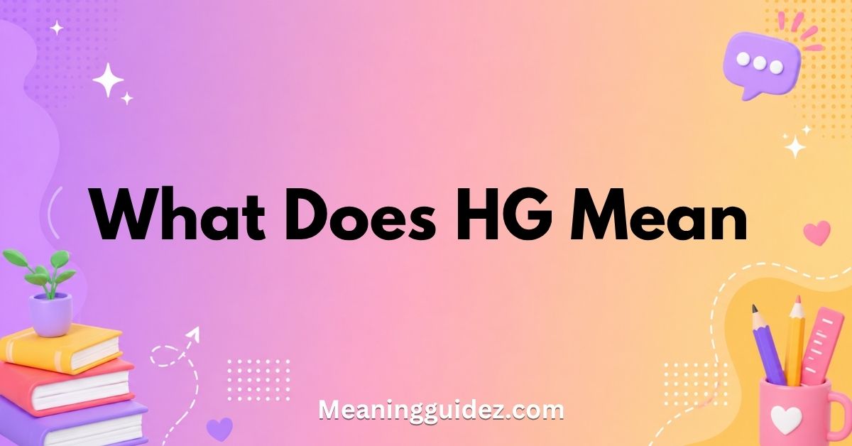 what does hg mean
