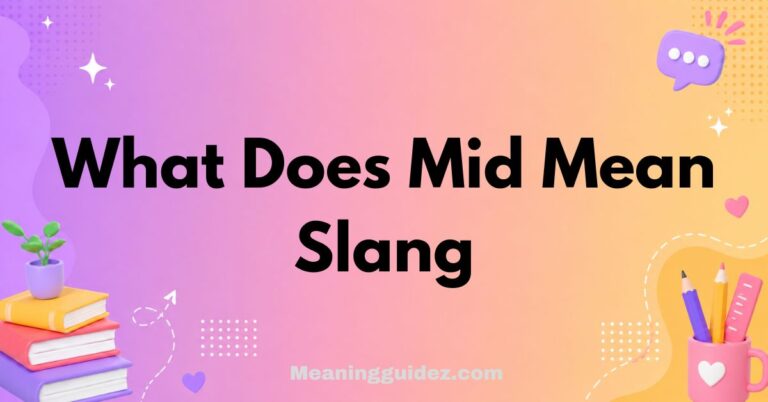What Does Mid Mean Slang