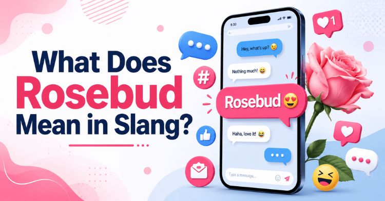 What Does Rosebud Mean in Slang?