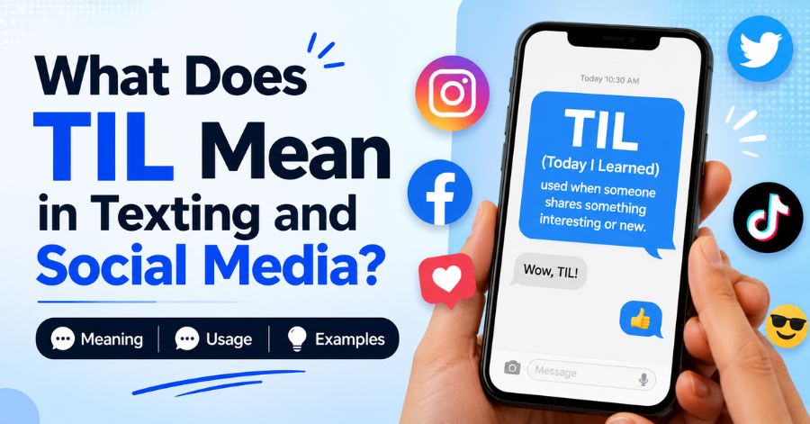 What Does TIL Mean in Text? Everything You Need to Know 2 What Does TIL Mean in Texting and Social Media?