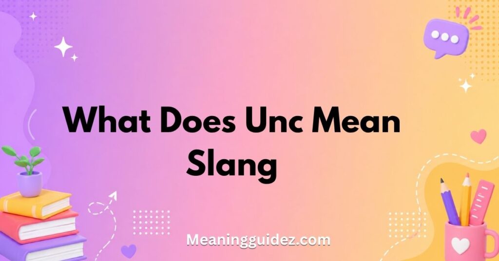 what does unc mean slang