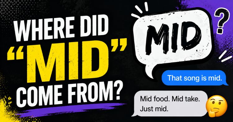 What Does Mid Mean Slang? Complete Guide to Its Meaning and Usage 2 Where Did "Mid" Come From?