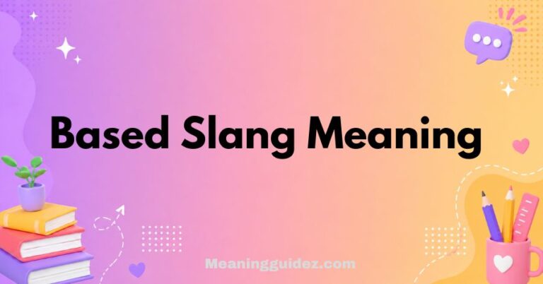 Based Slang Meaning
