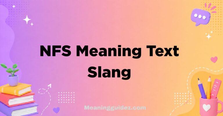 NFS Meaning Text Slang