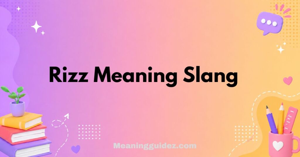 Rizz Meaning Slang