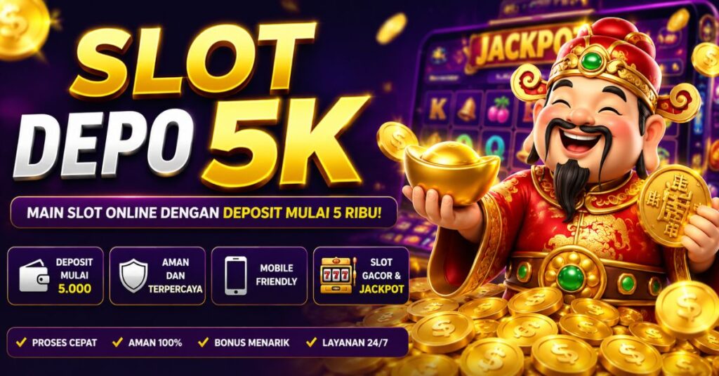 Slot Depo 5K