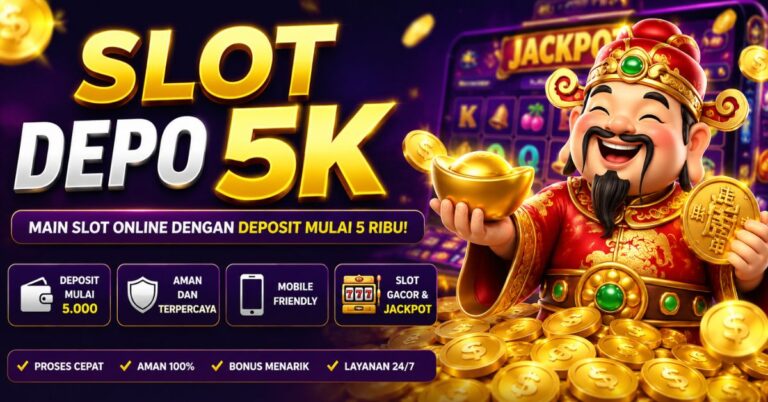 Slot Depo 5K