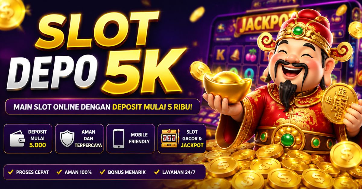 Slot Depo 5K