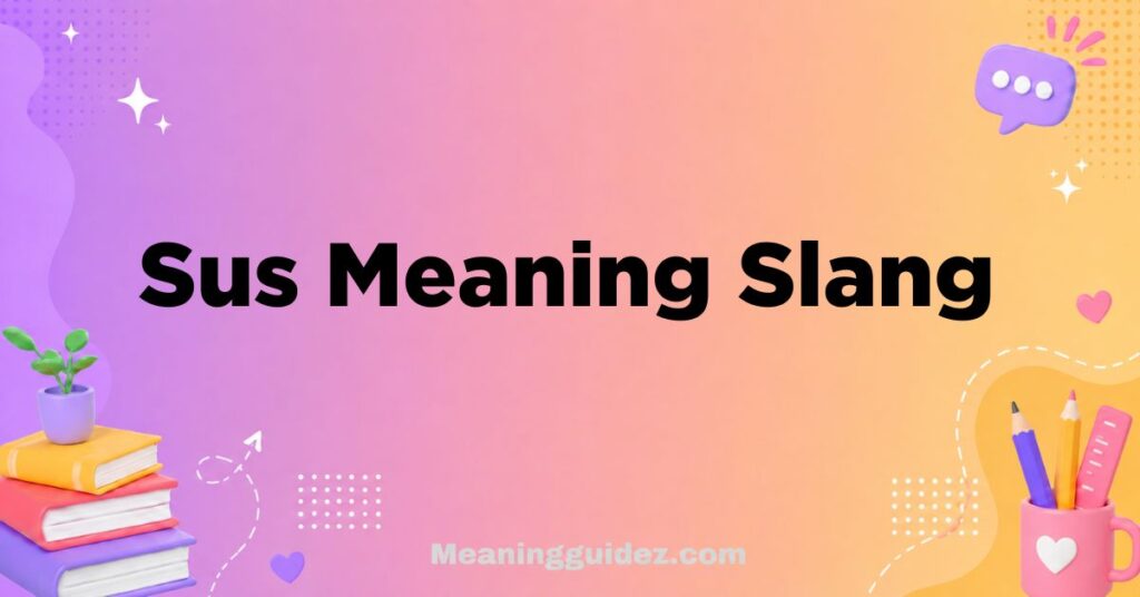 Sus Meaning Slang