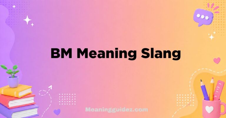 BM Meaning Slang
