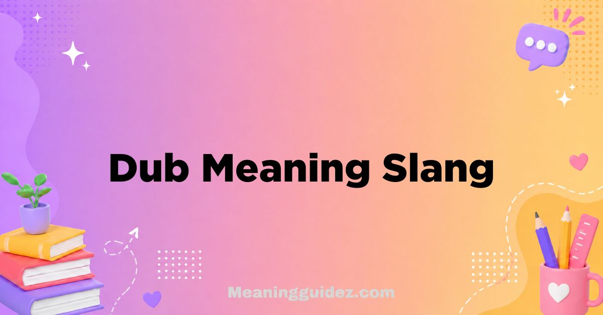 Dub Meaning Slang