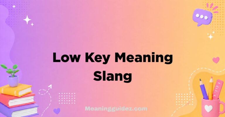 Low Key Meaning Slang
