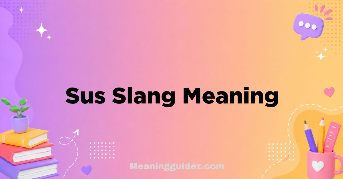 Sus Slang Meaning