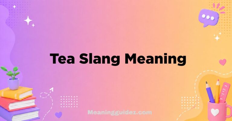 Tea Slang Meaning
