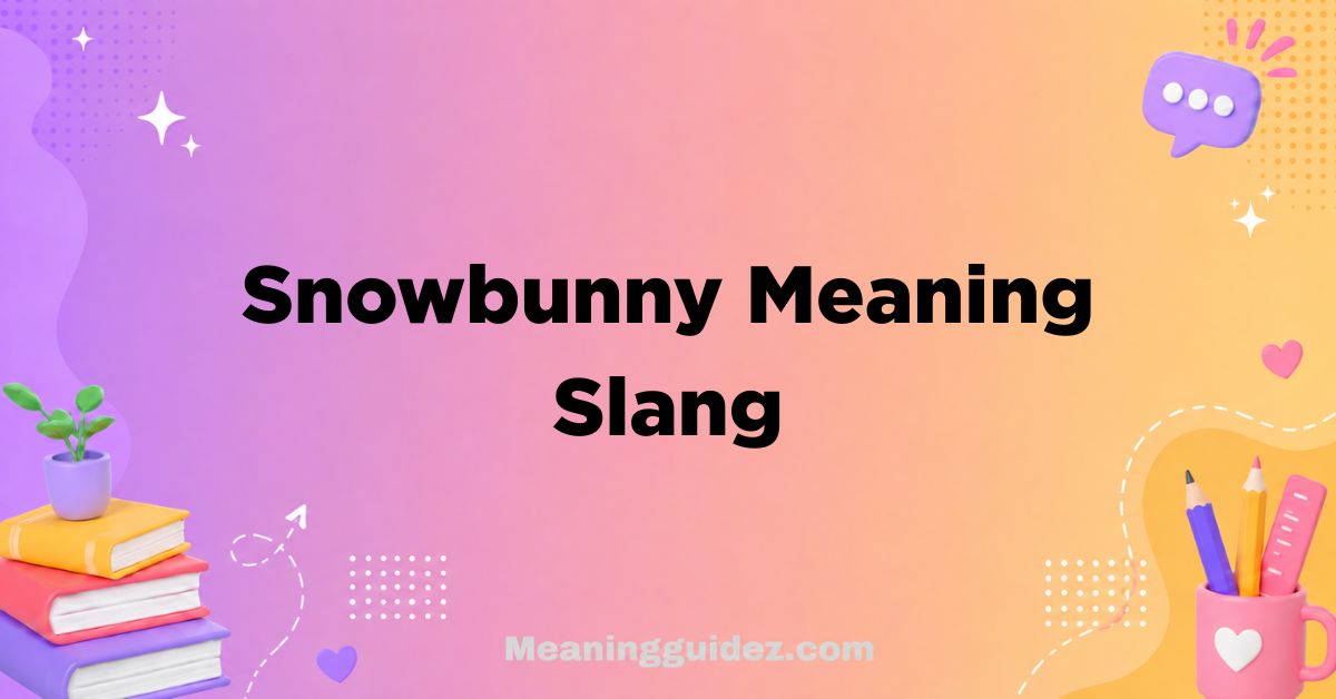 Snowbunny Meaning Slang